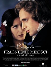 Фильм Шопен. Желание любви (2002)