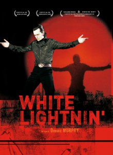 Фильм  Просветления Уайта / White Lightnin' (2009)
